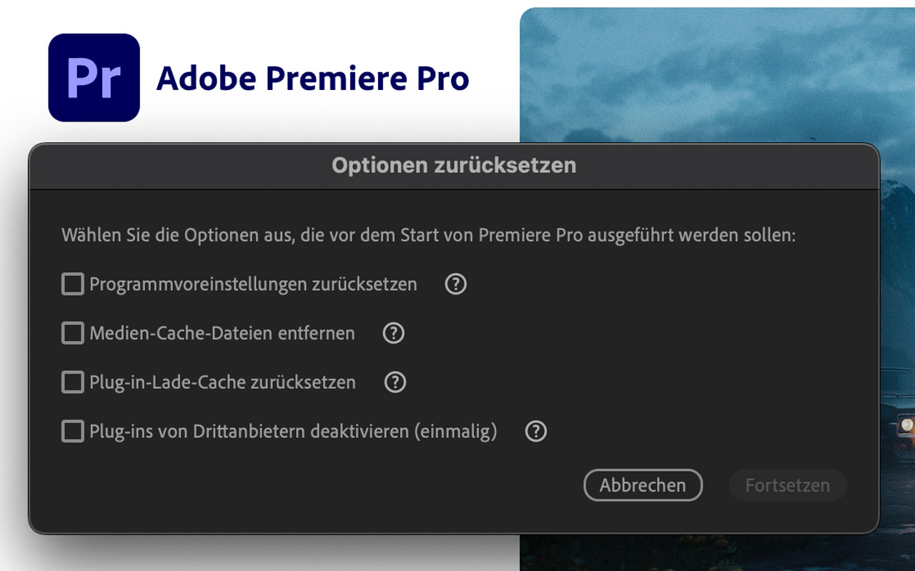 Optionen zum Zurücksetzen beim Start von Adobe Premiere Pro CC
